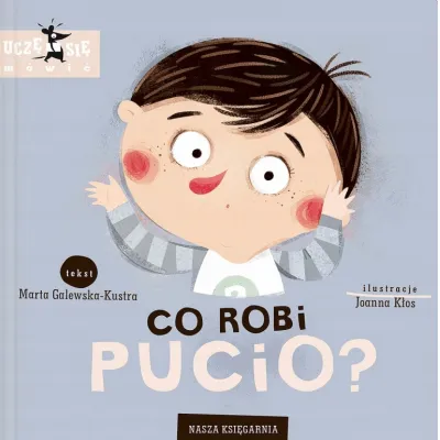 Nasza Księgarnia Książka Co robi Pucio?