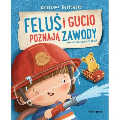 Nasza Księgarnia Książka Feluś i Gucio poznają zawody