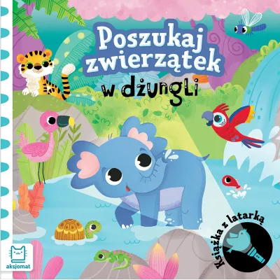 Aksjomat Poszukaj zwierzątek w dżungli Książka z latarką