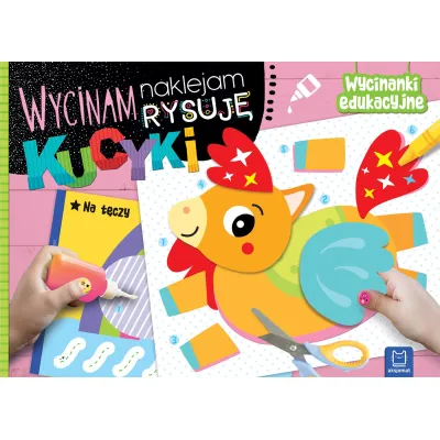 Aksjomat Książka Wycinam,naklejam,rysuję Kucyki