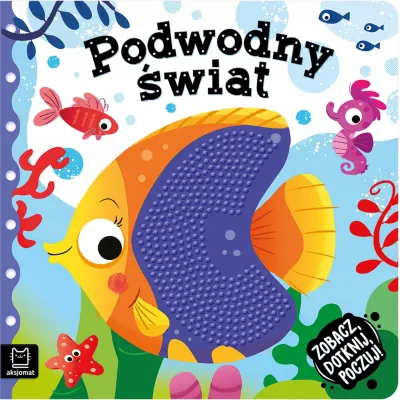 Aksjomat Książka Zobacz,dotknij,poczuj.Podwodny świat