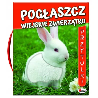 Morex Książka Pogłaszcz Wiejskie zwierzątko
