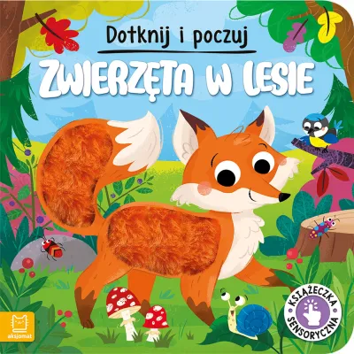 Aksjomat Dotknij i poczuj Zwierzęta w lesie Książeczka 