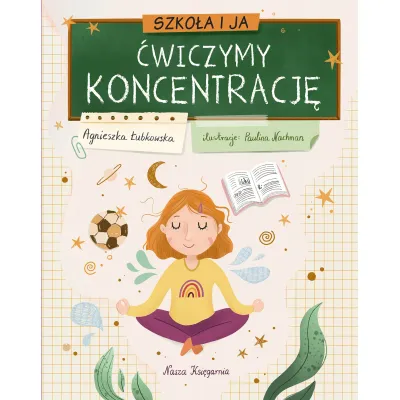 Nasza Księgarnia Książka Szkoła i ja Ćwiczymy koncentrację