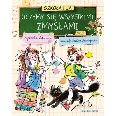 Nasza Księgarnia Książka Szkoła i ja Uczymy się wszystkimi zmysłamii
