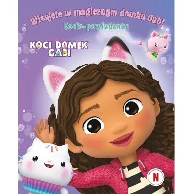 Koci Domek Gabi. Witajcie w magicznym domku Gabi Gabhi Martins Koci Domek Gabi. Witajcie w magicznym domku Gabi Gabhi Martins