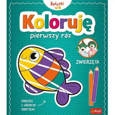 Koloruję pierwszy raz. Zwierzęta Koloruję pierwszy raz. Zwierzęta
