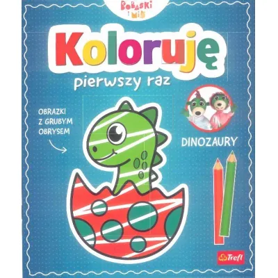 Koloruję pierwszy raz. Dinozaury Koloruję pierwszy raz. Dinozaury